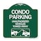 Signmission Condo Parking Unauthorized Vehicles Towed Away With Car Tow Graphic, Green & White, GW-1818-24238 A-DES-GW-1818-24238 - alternate 1